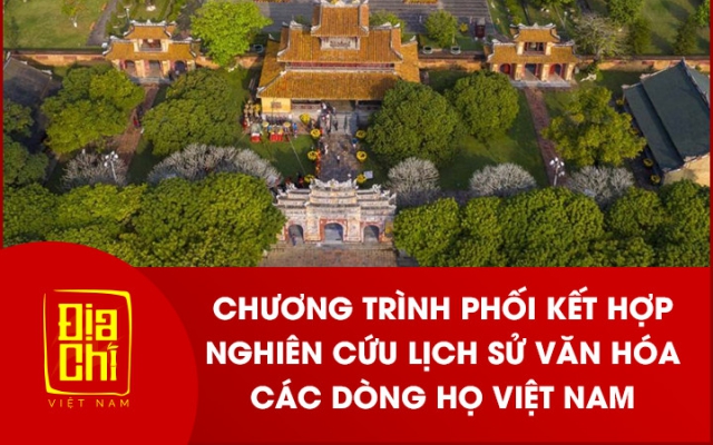 Chương trình phối kết hợp nghiên cứu lịch sử văn hóa  các dòng họ Việt Nam